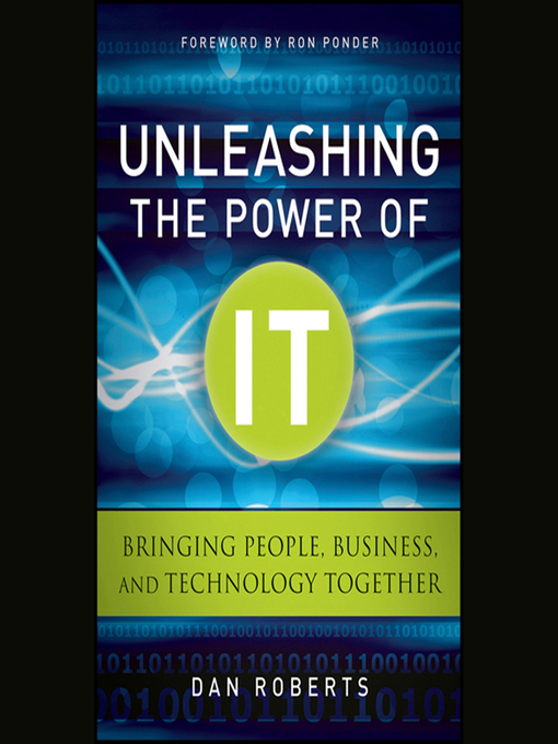 Title details for Unleashing the Power of IT by Dan Roberts - Wait list